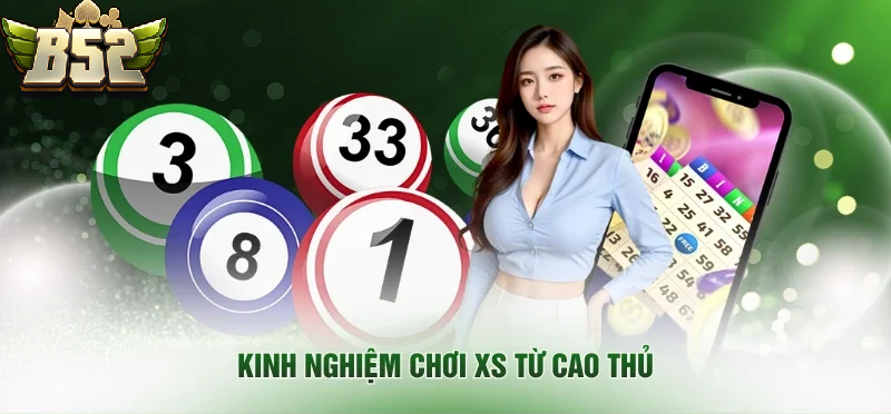 Kinh nghiệm chơi Xổ Số từ cao thủ